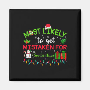 Most Likely to Get Mistaken for Santa Claus  Magnet