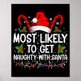 Most Likely To Get Naughty With Santa Christmas  Poster