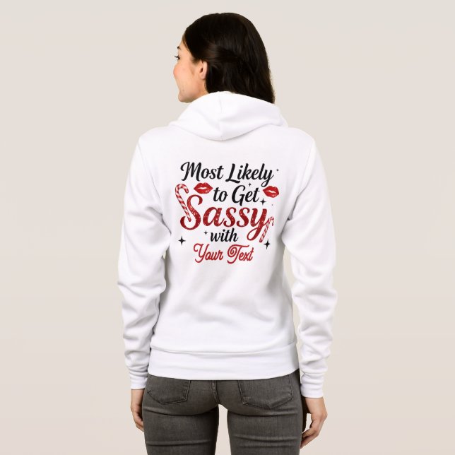 Most Likely to Get Sassy Personalized Hoodie (Back Full)