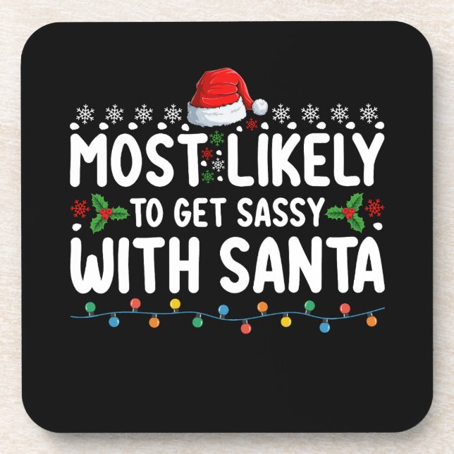 Most Likely To Get Sassy With Santa Christmas Holi Coaster (Front)