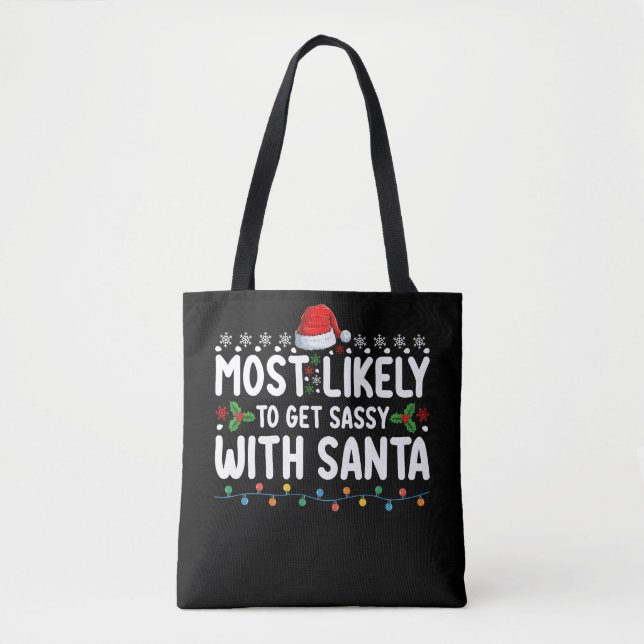 Most Likely To Get Sassy With Santa Christmas Holi Tote Bag (Front)