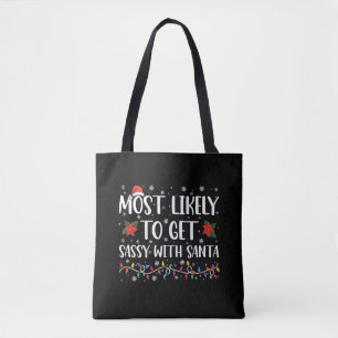 Most Likely To Get Sassy With Santa Family Xmas Tote Bag