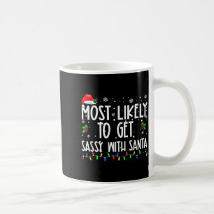 Most Likely To Get Sy With Santa Christmas Family  Coffee Mug