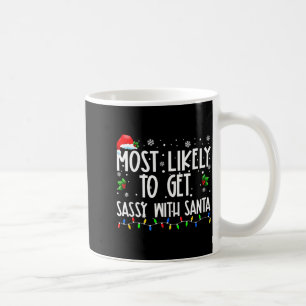 Most Likely To Get Sy With Santa Christmas Family  Coffee Mug