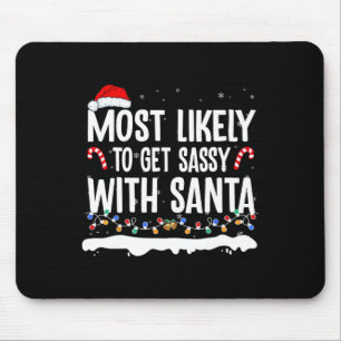 Most Likely To Get Sy With Santa Christmas Matchin Mouse Pad