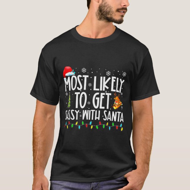 Most Likely To Get Sy With Santa Christmas  T-Shirt (Front)