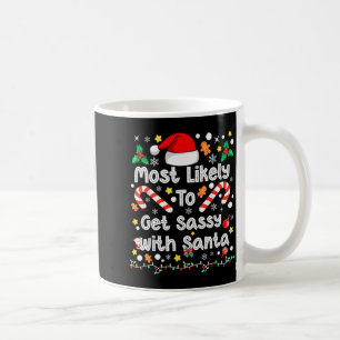 Most Likely To Get Sy With Santa Family Christmas  Coffee Mug