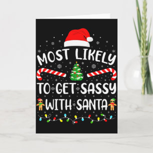 Most Likely To Get Sy With Santa Family Matching X Card