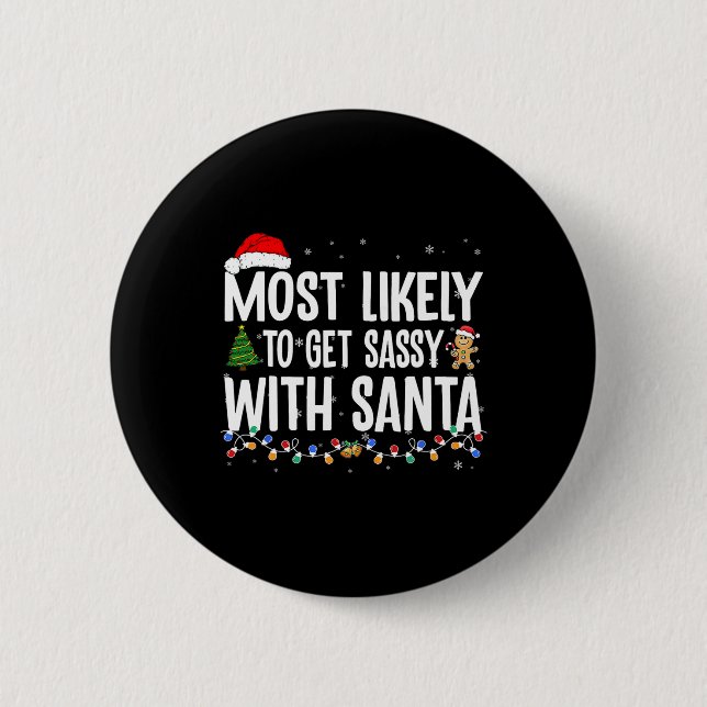 Most Likely To Get Sy With Santa Fun Family Christ 6 Cm Round Badge (Front)