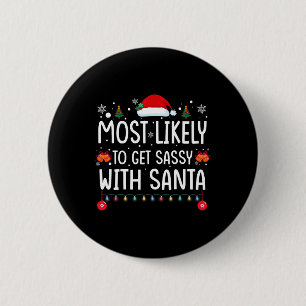 Most Likely To Get Sy With Santa Fun Family Christ 6 Cm Round Badge