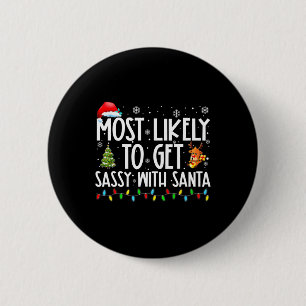 Most Likely To Get Sy With Santa Fun Family Christ 6 Cm Round Badge