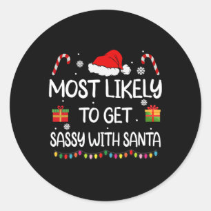 Most Likely To Get Sy With Santa Fun Family Christ Classic Round Sticker