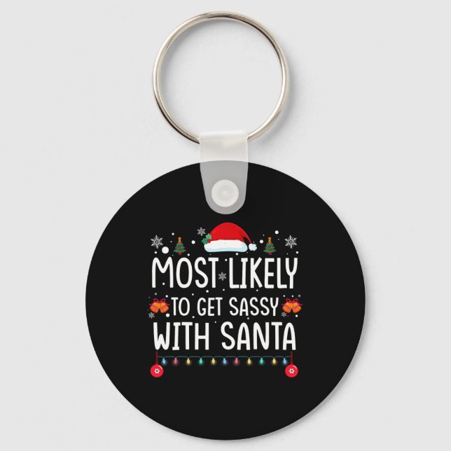 Most Likely To Get Sy With Santa Fun Family Christ Key Ring (Front)