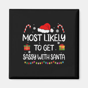 Most Likely To Get Sy With Santa Fun Family Christ Magnet