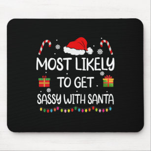Most Likely To Get Sy With Santa Fun Family Christ Mouse Pad