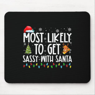 Most Likely To Get Sy With Santa Fun Family Christ Mouse Pad