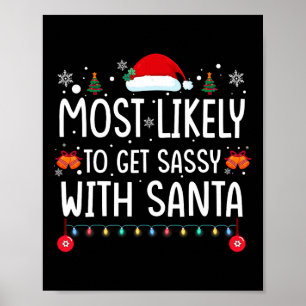 Most Likely To Get Sy With Santa Fun Family Christ Poster