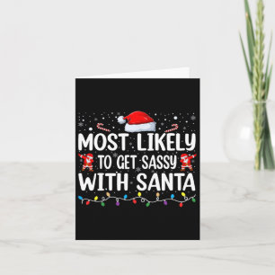 Most Likely To Get Sy With Santa Funny Christmas F Card