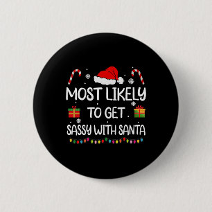 Most Likely To Get Sy With Santa Funny Family Chri 6 Cm Round Badge