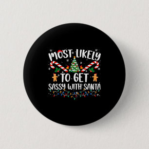 Most Likely To Get Sy With Santa Funny Family Chri 6 Cm Round Badge