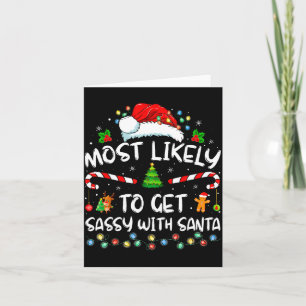 Most Likely To Get Sy With Santa Funny Family Chri Card