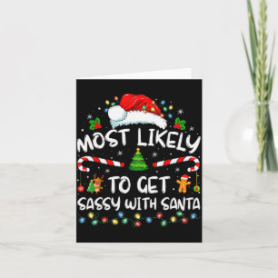 Most Likely To Get Sy With Santa Funny Family Chri Card
