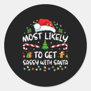 Most Likely To Get Sy With Santa Funny Family Chri Classic Round Sticker