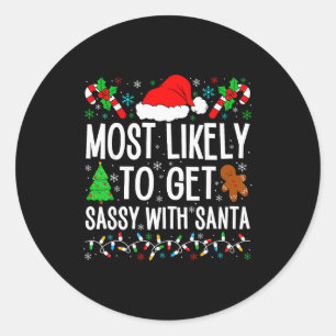 Most Likely To Get Sy With Santa Funny Family Chri Classic Round Sticker