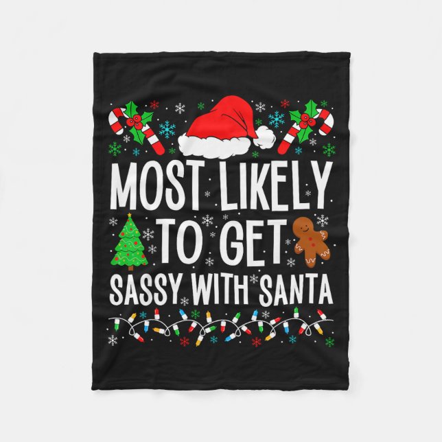 Most Likely To Get Sy With Santa Funny Family Chri Fleece Blanket (Front)