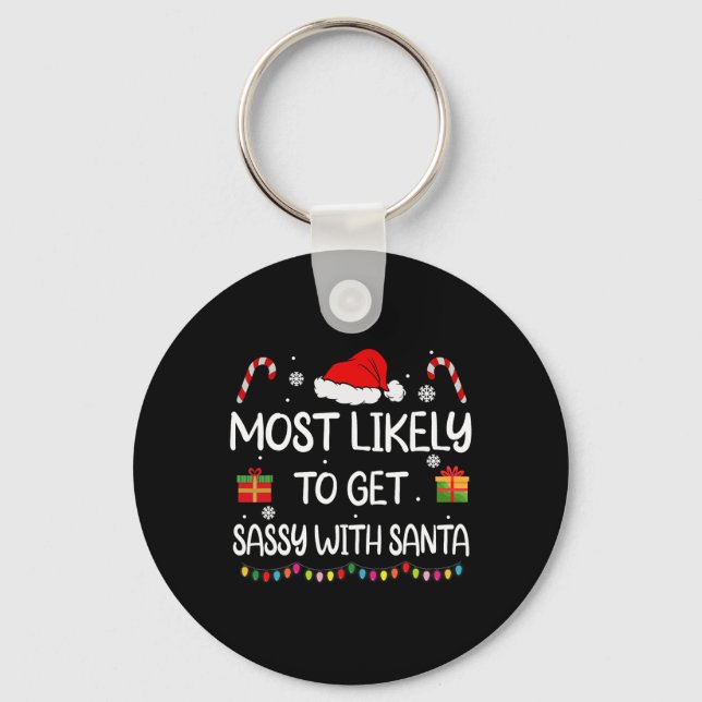 Most Likely To Get Sy With Santa Funny Family Chri Key Ring (Front)