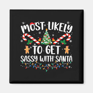 Most Likely To Get Sy With Santa Funny Family Chri Magnet