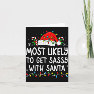 Most Likely To Get Sy With Santa Funny Matching Ch Card