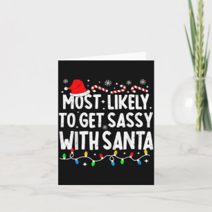 Most Likely To Get Sy With Santa Funny Matching Ch Card