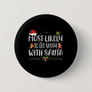 Most Likely To Get Sy With Santa Matching Christma 6 Cm Round Badge