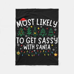 Most Likely To Get Sy With Santa Matching Christma Fleece Blanket