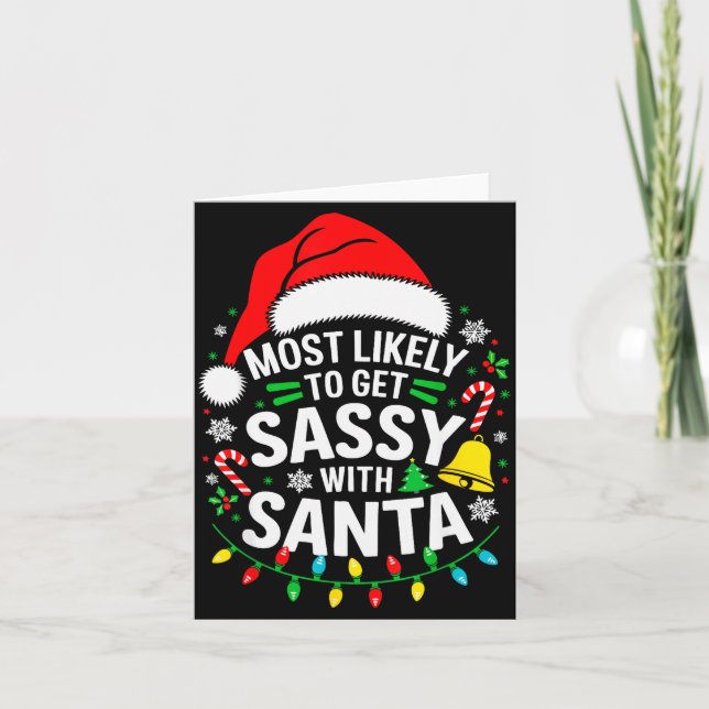 Most Likely To Get Sy With Santa Shirt Family Chri Card (Front)