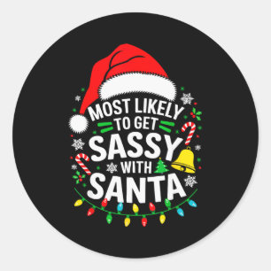 Most Likely To Get Sy With Santa Shirt Family Chri Classic Round Sticker