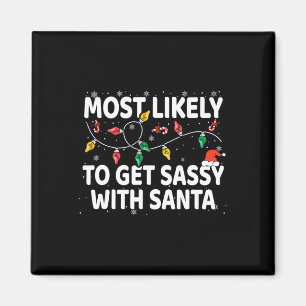 Most Likely To Get Sy With Santa Xmas Matching Magnet