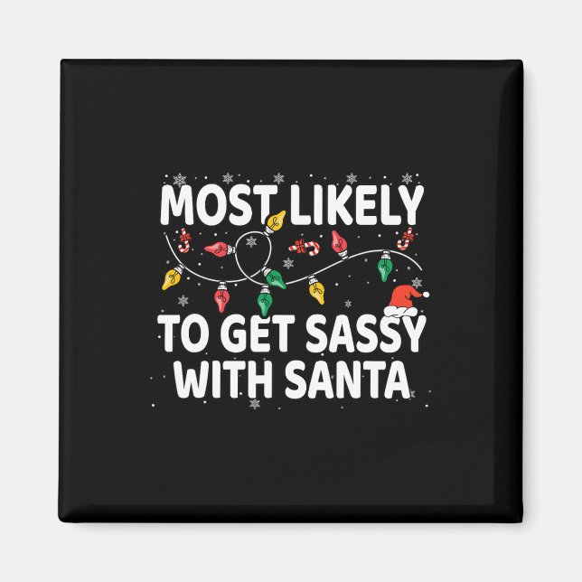 Most Likely To Get Sy With Santa Xmas Matching  Magnet (Front)