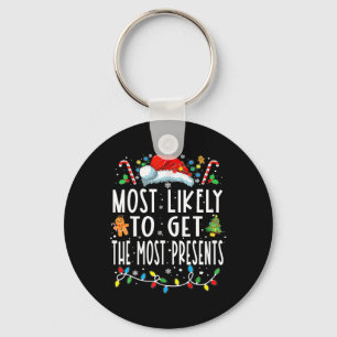 Most Likely To Get The Most Present Family Christm Key Ring