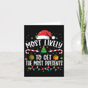 Most Likely To Get The Most Presents Christmas Paj Card