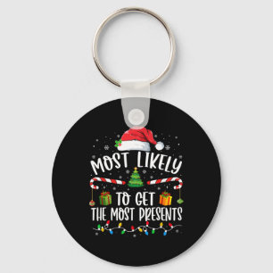 Most Likely To Get The Most Presents Christmas Paj Key Ring