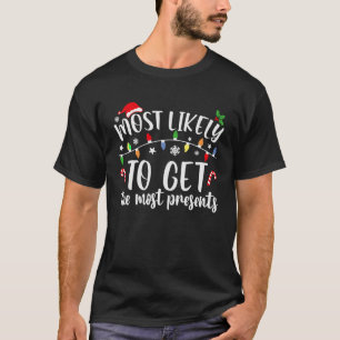 Most Likely To Get The Most Presidents Xmas Family T-Shirt
