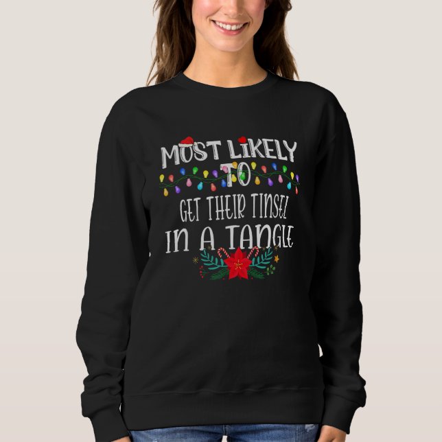 Most Likely To Get Their Tinsel In A Tangle  Chris Sweatshirt (Front)
