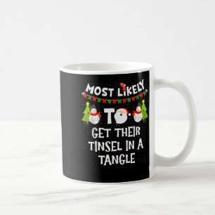 Most Likely To Get Their Tinsel In A Tangle Christ Coffee Mug
