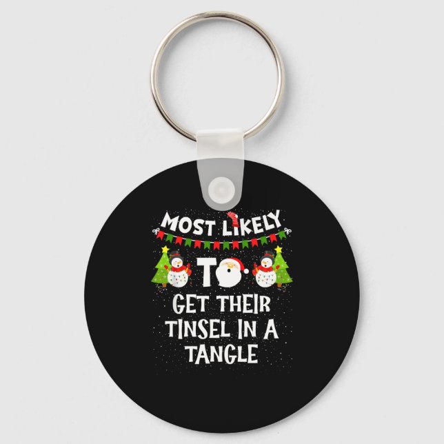 Most Likely To Get Their Tinsel In A Tangle Christ Key Ring (Front)