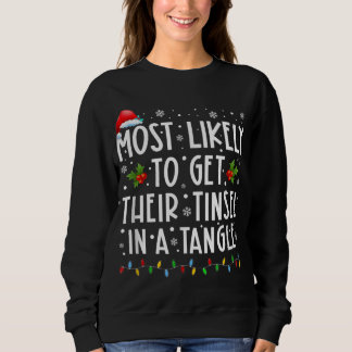Most Likely To Get Their Tinsel In A Tangle Christ Sweatshirt