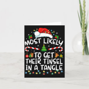 Most Likely To Get Their Tinsel In A Tangle Family Card