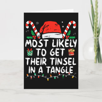 Most Likely To Get Their Tinsel In A Tangle Family Card