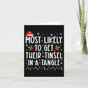 Most Likely To Get Their Tinsel In A Tangle Family Card